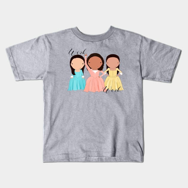 Schuyler Sisters Work! Kids T-Shirt by Jen Talley Design